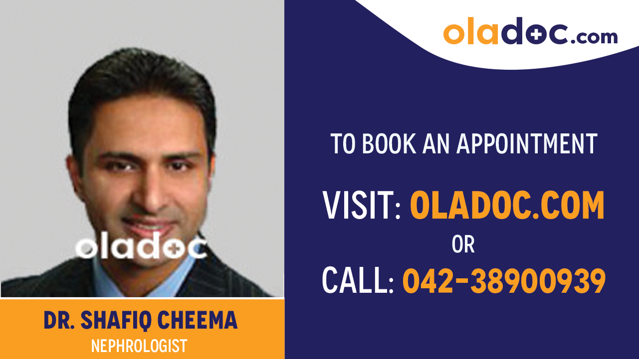 Book appointment with Dr. Shafiq Cheema-best Nephrologist in Lahore